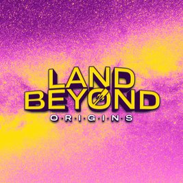 Land Beyond Festival: Origins 2026