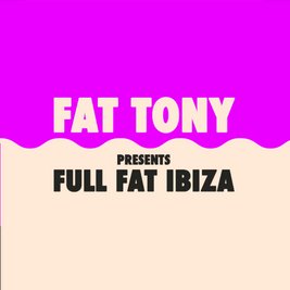 Fat Tony - Full Fat