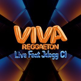 VIVA Reggaeton - Live Feat Jdogg Cl