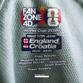 FANZONE4D x The Steel Yard: England v Croatia World Cup Showdown