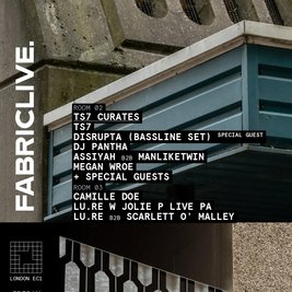 FABRICLIVE: TS7, Disrupta, DJ PANTHA, LU.RE, ASSIYAH + more